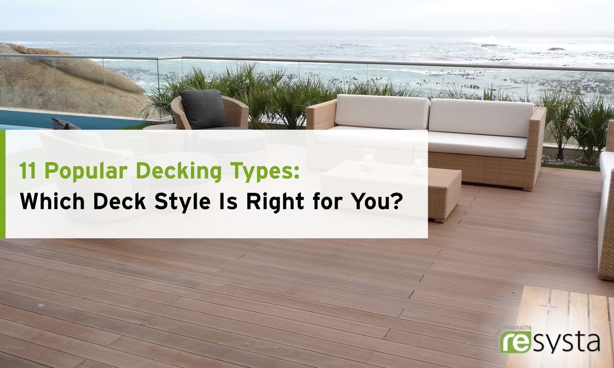 11 Popular Decking Types: Which Deck Style Is Right for You?